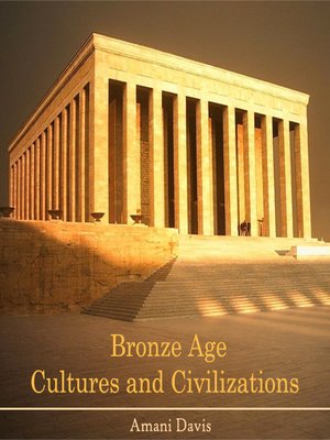 cover image of Bronze Age Cultures and Civilizations